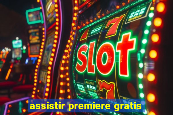 assistir premiere gratis